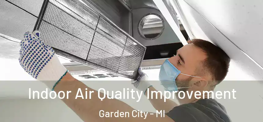  Indoor Air Quality Improvement Garden City - MI