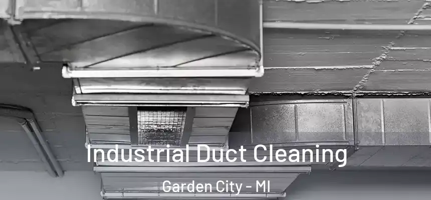  Industrial Duct Cleaning Garden City - MI